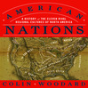 American Nations (MP3): A History of the Eleven Rival Regional Cultures of North America